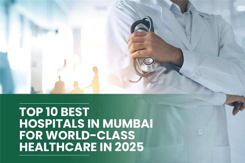 Top 10 Best Hospitals in Mumbai | Updated 2026