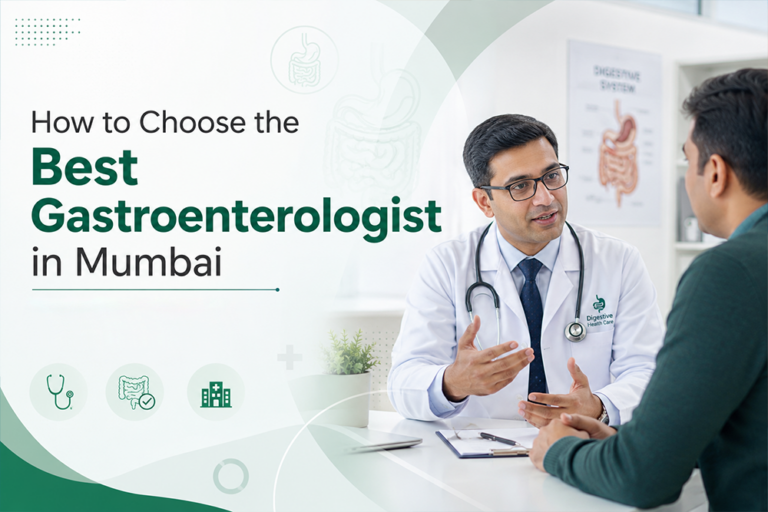 How to Choose the Best Gastroenterologist in Mumbai